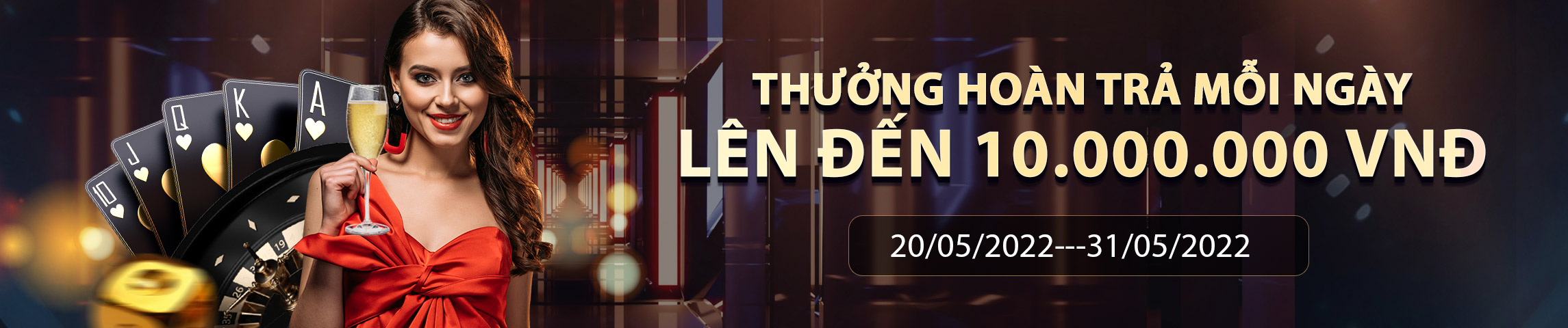 THƯỞNG HOÀN TRẢ MỖI NGÀY LÊN ĐẾN 10,000,000 VNĐ