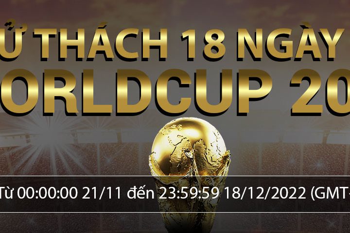 Thử thách 18 ngày cùng với World Cup 2022